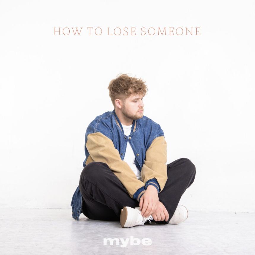 Mybe How to Lose Someone Cover